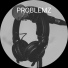 PROBLEMZ