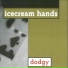 Icecream Hands