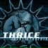 Thrice