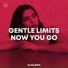 GENTLE LIMITS