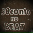 50Conto No Beat