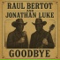 Jonathan Luke, RAUL BERTOT