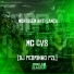 Mc Cvs, DJ Pedrinho PZL