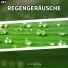 Einschlafen mit Regen, Regengeräusche, Schlafmusik