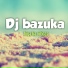 Dj bazuka