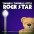 Twinkle Twinkle Little Rock Star