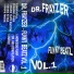Pink Shine Records, DR. FRAYZER