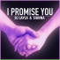 DJ Layla feat. Sianna - I Promise You