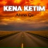 Kena Ketım