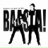 BAASTA!