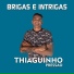 THIAGUINHO PRESSÃO