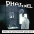 Phat Pixel