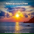 Wellenrauschen, Naturgeräusche, Meeresrauschen