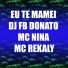DJ FB DONATO, MC REKALY, MC NINA