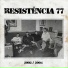 Resistência 77