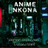 ANIME NKONA