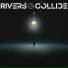 Rivers Collide