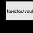 Toxicted Soul