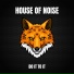 House Of Noise