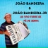 João Bandeira JR, João Bandeira