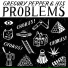 Gregory Pepper and His Problems