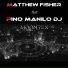 Matthew Fisher feat. Pino Manilo DJ