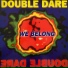 Double Dare