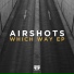 Airshots & Ben Shemel