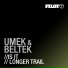 Umek, Beltek Longer Trail feat Beltek Original Mix