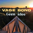 Vage Bond