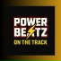 POWER BEATZ ON THE TRACK