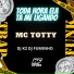 MC Totty, Dj K2, Dj Fuminho
