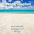 Wellenrauschen, Naturgeräusche, Meeresrauschen
