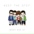 KEEP THE STEP