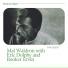 Mal Waldron, Eric Dolphy & Booker Ervin