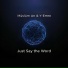 MUSLUM ARI & Y-Emre Music - Just Say The Word
