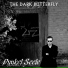 The Dark Butterfly & Dark-Infarkt