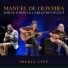 Manuel De Oliveira, Jorge Pardo, Carles Benavent