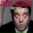 Jackie Gleason