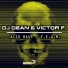 DJ Dean, Victor F.