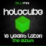 Andre Walter, Toni Rios, Marco Cannata, Holocube