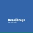 Recalibrage