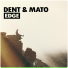 Dent & Mato