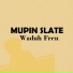 MUPIN SLATE