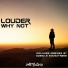 Louder