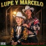 Lupe y Marcelo