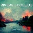 Rivers Collide