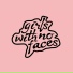 Girls With No Faces