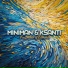 Miniman, Syra, Ksanti