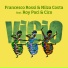 Francesco Rossi, Nilza Costa feat. Cico, Roy Paci